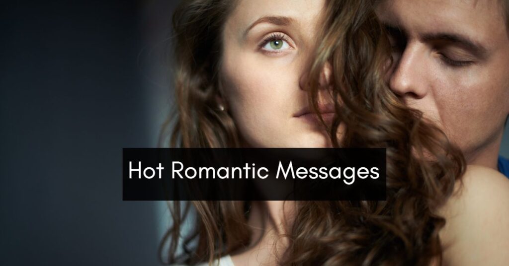 Hot Romantic Messages