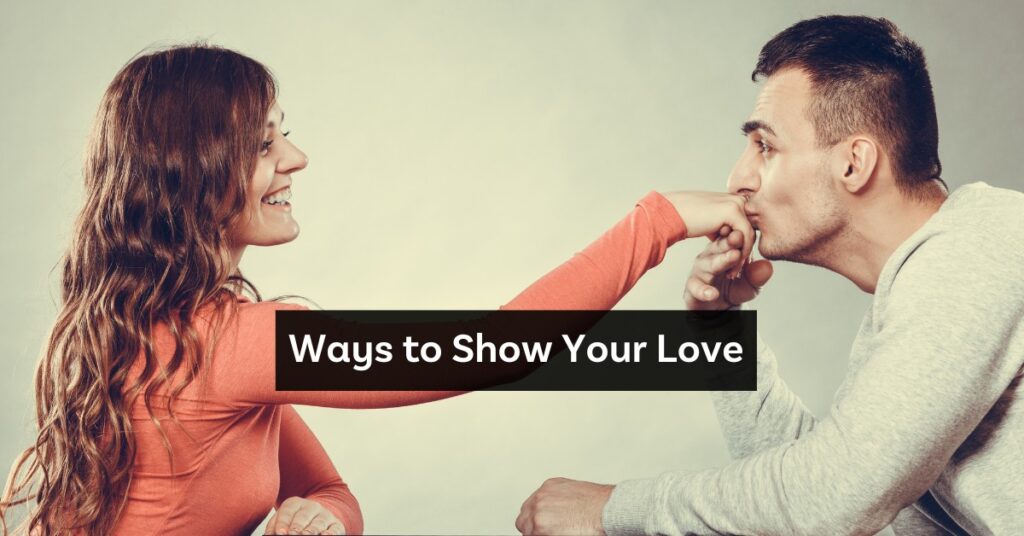 Ways to show love