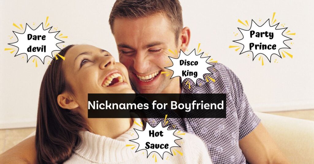 Uniue nicknames for boyfriend