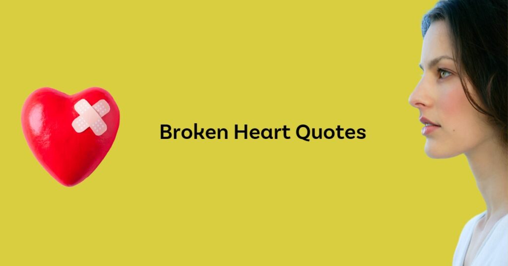 Heal Your Broken Heart 50 Quotes To Inspire And Encourage