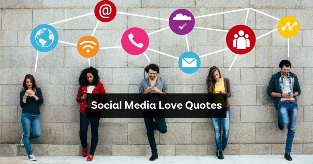 Social Media Love Quotes