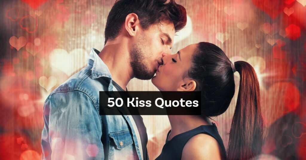 Kiss Quotes